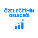 Özel eğitim öğretmenliğinin geleceği ve atama istatistikleri